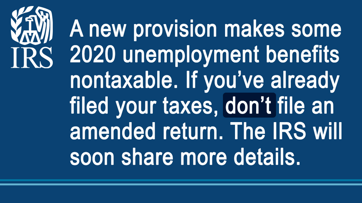 Have you heard about the new provision that makes the first $10,200 of 2020 unemployment benefits tax free? Do NOT file an amended return -- #IRS will soon issue additional details. go.usa.gov/xs7Bg #COVIDreliefIRS