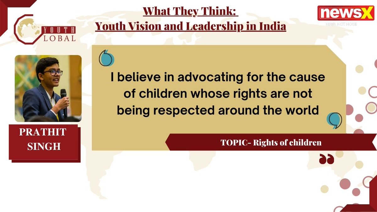 NewsX's tweet photo. #WhatTheyThink 'I believe in advocating for the cause of children whose rights are not being respected around the world': Prathit Singh (@PrathitSingh1) On Rights Of Children 
@globalyouthind https://t.co/zHSqiYES0X