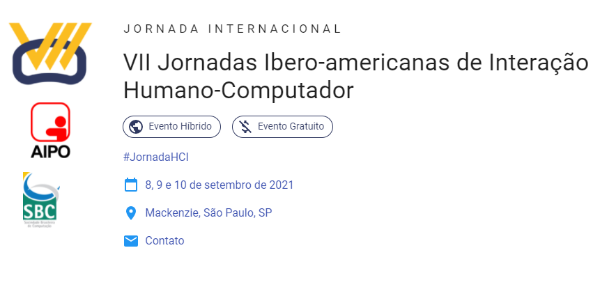 The VII Iberoamerican Conference on Human-Computer Interaction will be a great opportunity for researchers to present their work in an Iberoamerican context. This opportunity will allow not only the exchange of experiences. More info:
hci2021.web.app/conference