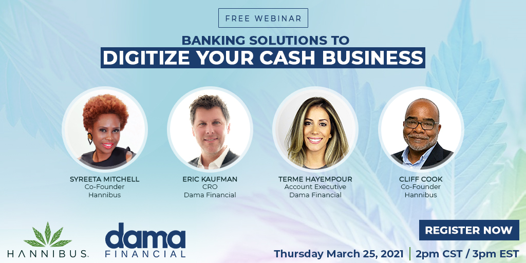 TeamHannibus's tweet photo. Free #Webinar Today....

Join @TeamHannibus  and @DamaFinancial LIVE today discussing "Banking Solutions to Digitize Your Cash Business  

Time:  12PM PST/ 2:00 PM CST
Register Now:
https://t.co/qXi1aADctm

#hemp #cannabis #fintech https://t.co/4QMhZw7Ffm