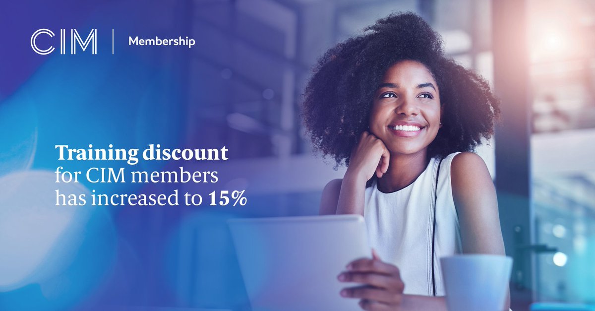 CIM membership gives you more: members can now enjoy 15% off CIM training courses. Remember to be logged into your MyCIM account at the time of booking. 
cim.co.uk