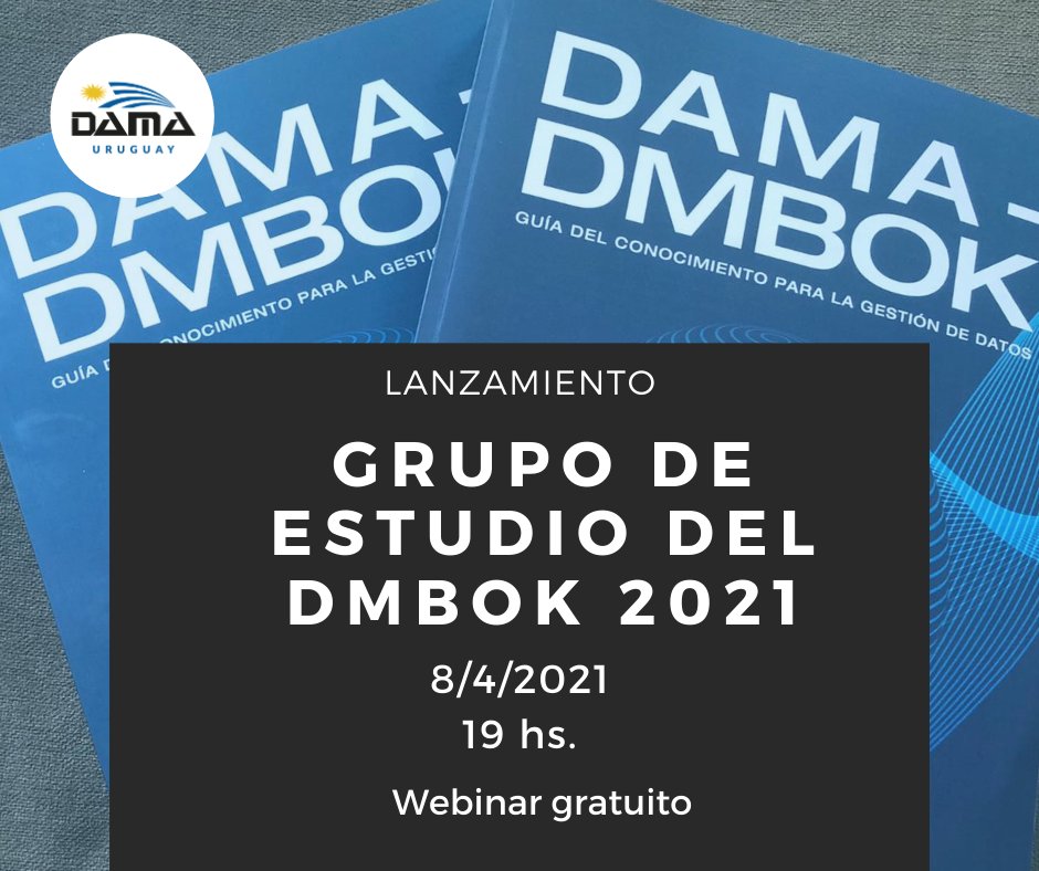 dama_uy's tweet photo. 🚀Lanzamiento del grupo de estudio del #DMBOK 📘 2021. Es una actividad gratuita y abierta a todo el que quiera aprender sobre #GestióndeDatos. 

Información:
📅 8/4/21.
⏰ 19hs de Uruguay.

Inscripción: https://t.co/wnhpDGwrCK

Apóyanos compartiendo esta info 💪 https://t.co/HFjNg83aMq