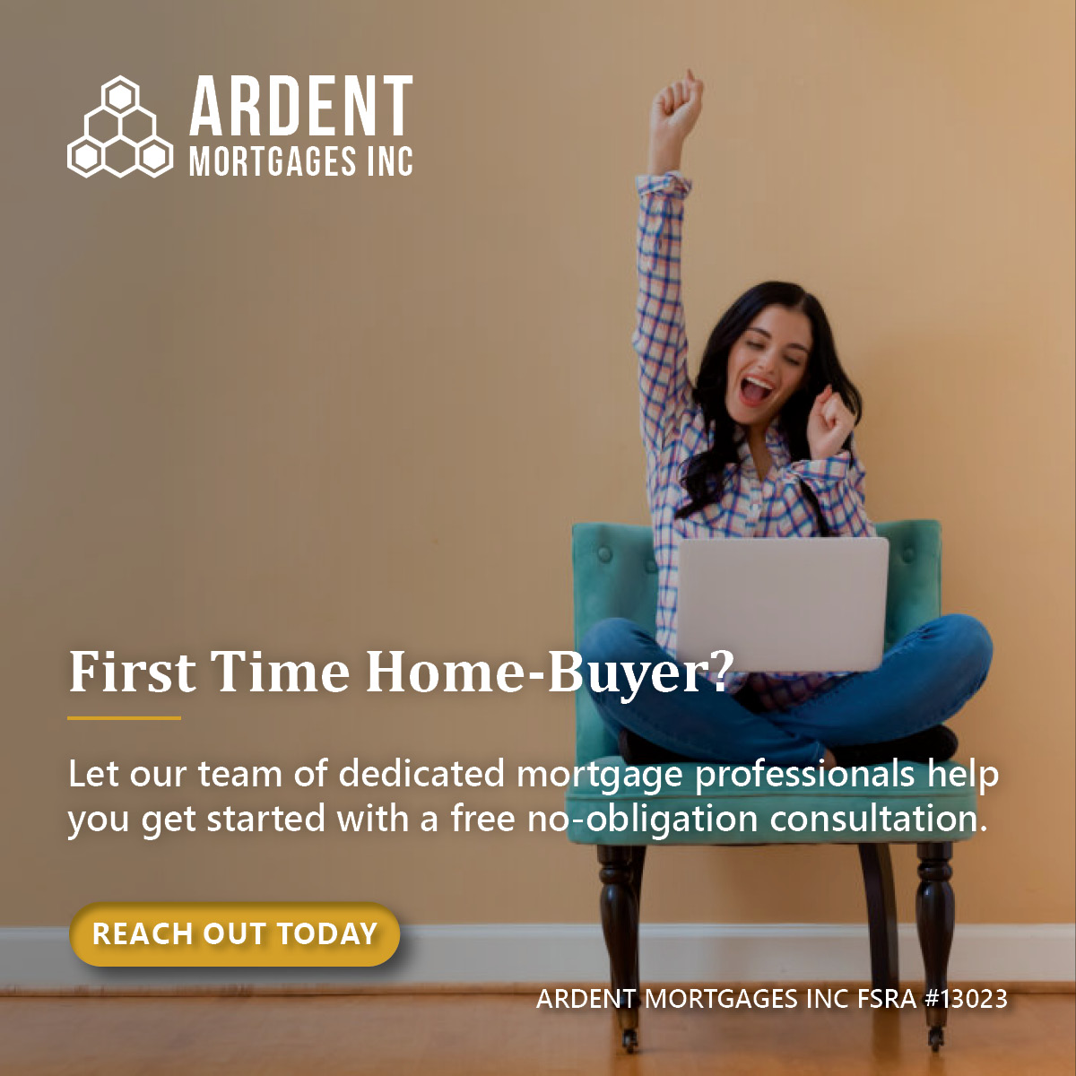 Are you a first time home-buyer looking to learn more about your financing options or have someone guide you during this process?

Reach out to us today to speak with one of our dedicated mortgage professionals.

📧 hello@ardentmortgages.ca
🌐 ardentmortgages.ca