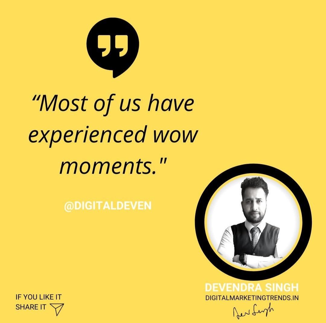 "Most of us have experienced wow moments."
Hit ❤️ &amp; share with your friends!
Follow 👉 <a href="/DMTindia/">DMT</a>
Visit our site 👉 digitalmarketingtrends.in
#quotes #love #motivation #life #inspiration #quoteoftheday #instagram #motivationalquotes #instagood #quote #follow #bhfyp #like #happiness
