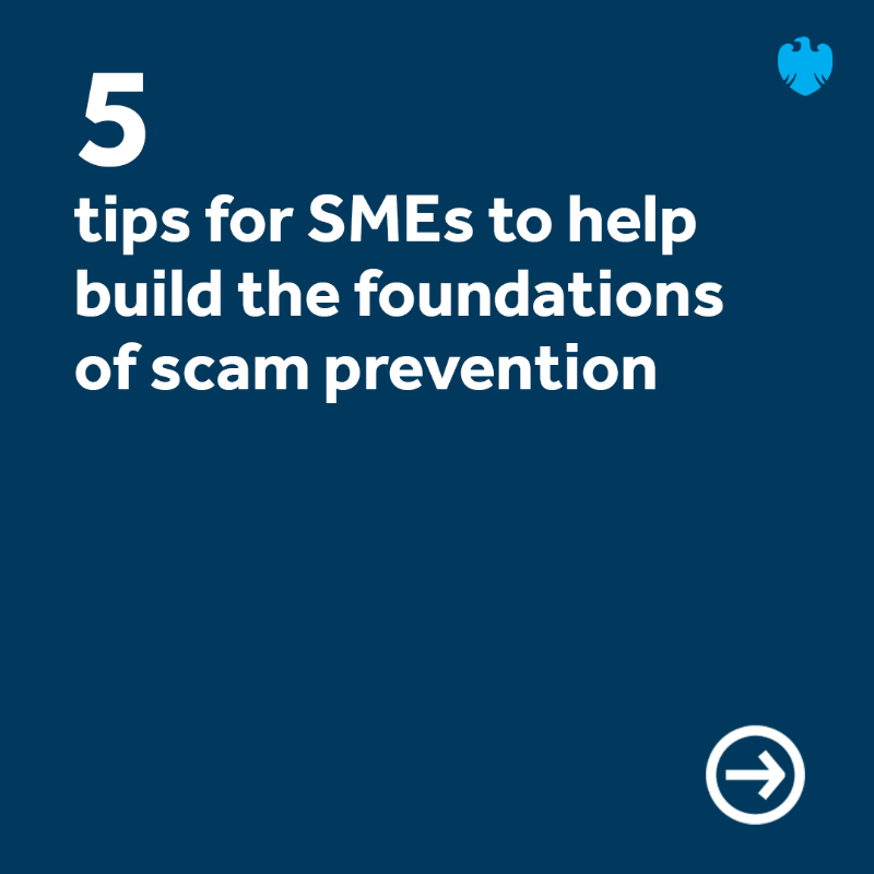 Barclays's tweet photo. NEWS: Barclays data shows that scams are on the rise, with the construction and property sector accounting for nearly a quarter of victims last year. John Heaver, Barclays Head of Business Banking Fraud, shares his checklist to support SME scam prevention.