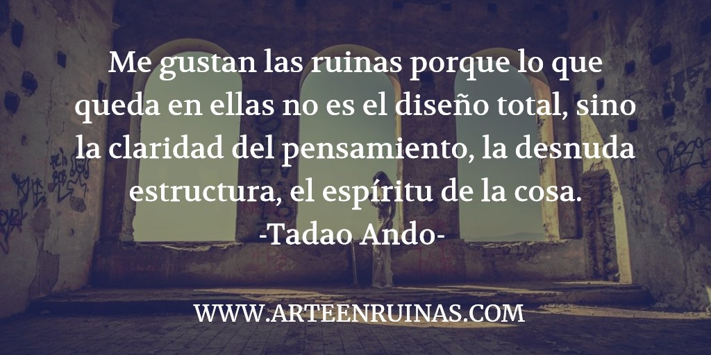 #BuenasNoches a tod@s. Os dejamos con esta #Cita del #Arquitecto japonés #TadaoAndo: "Me gustan las #Ruinas porque lo que queda en ellas no es el #diseño total, sino la claridad del #Pensamiento, la desnuda estructura, el espíritu de la cosa.