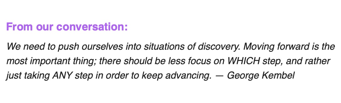 "We need to push ourselves into situations of discovery. Moving forward is the most important thing. There should be less focus on WHICH step, and rather just taking ANY step in order to keep advancing."

— George Kembel in #Creativity on @joinClubhouse 

mailchi.mp/bcf70deb584d/k…