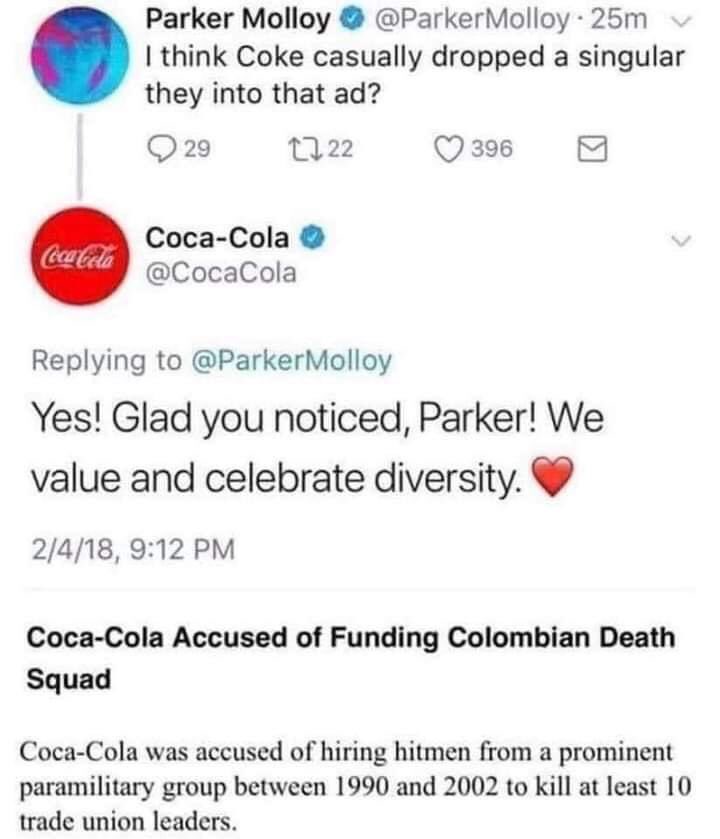 CarterThey's tweet image. Drink Coke! But if you even think about unionizing, we'll send in the death squads! Drink Coke!