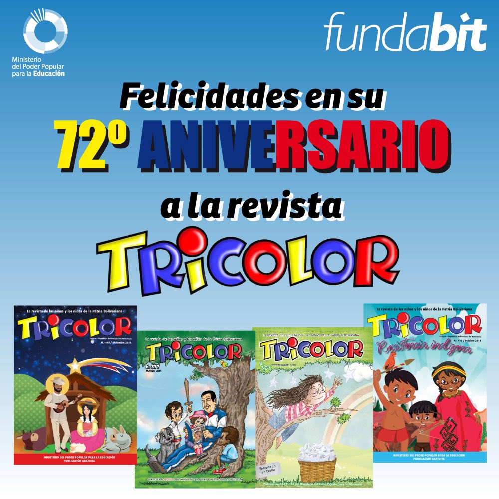 Fundabit_'s tweet photo. FUNDABIT felicita a la Revista Tricolor por sus 72 años en pro de fortalecer el conocimiento a niños y niñas del país.

https://t.co/PDv26TVi8w

#25deMarzo #Venezuela https://t.co/DYAWMSHH6q
