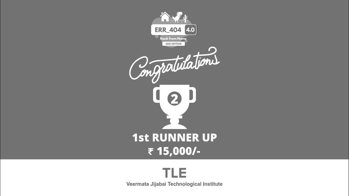 Err404Hackathon's tweet photo. Presenting the 1st Runner Up of Err_404 4.0 24 Hour National Level Hackathon - Team TLE from @VJTI, Veermata Jijabai Technological Institute (VJTI).

#technology #hackathon #think #innovate #code #win https://t.co/Ocsrw0Smct