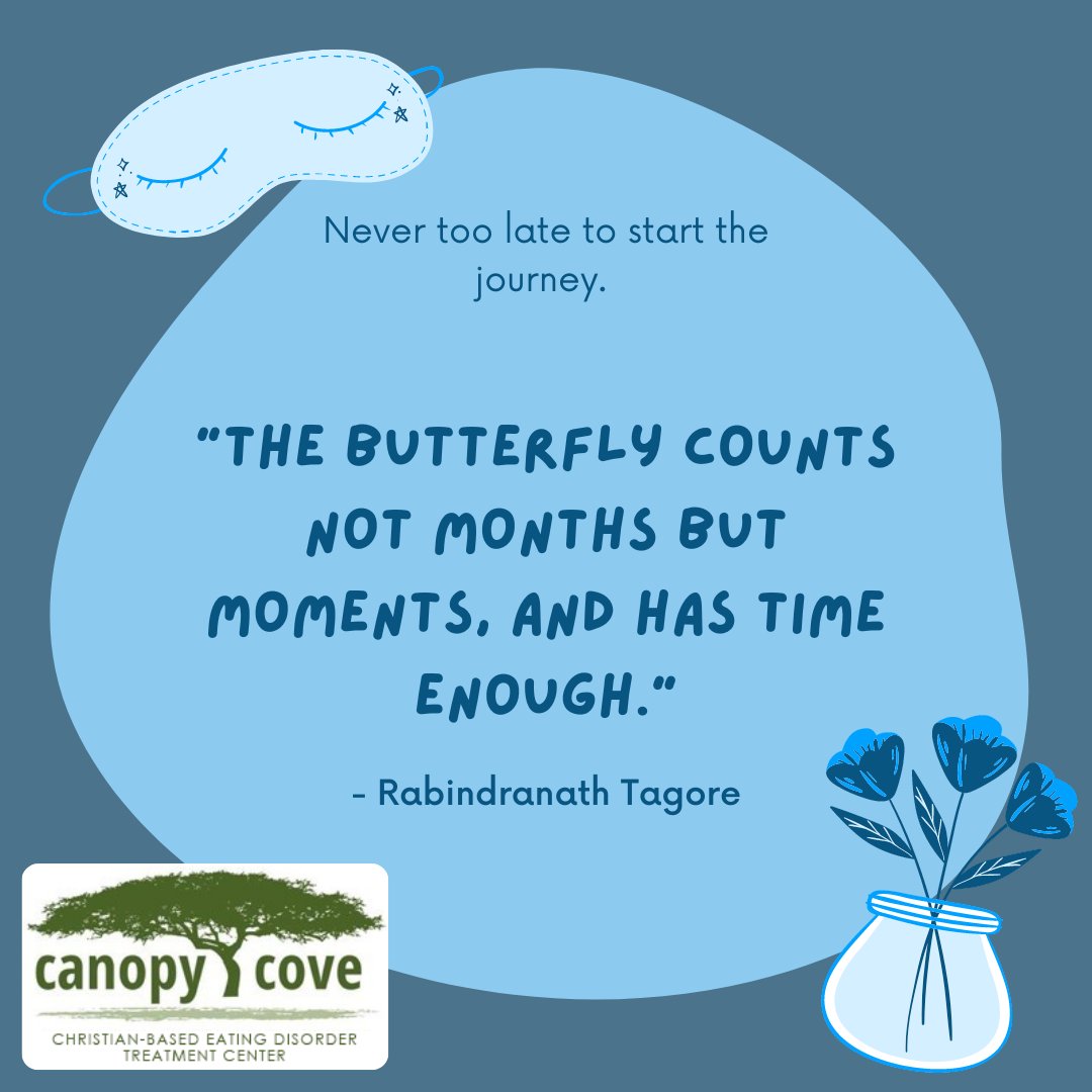 Start your recovery journey today! It's never too late to get help. 888-245-6555. #mentalhealth #eatingdisorderrecovery #nevertoolate #countingthemoments #rabindranathtagore