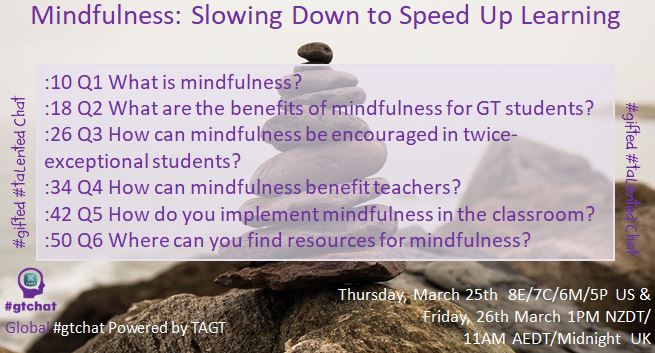 Join us in 2 hours for today's (3/25 US) Global #gtchat (#giftED #talented) Powered by #TAGT <a href="/TXGifted/">TAGT</a> Our topic: “Mindfulness: Slowing Down to Speed Up Learning”. @JGitzinger <a href="/je_drumm/">Jennifer Drumm</a> @Sandra_LMU <a href="/KerriZitar/">KZitar</a> <a href="/kthome219/">Kate Thome</a> <a href="/mrsdebluther/">DebLuther</a> <a href="/bmaynard/">Brandi Maynard, PhD</a> <a href="/Katrina80490150/">KTB</a> <a href="/MrBolding1911/">JB</a>