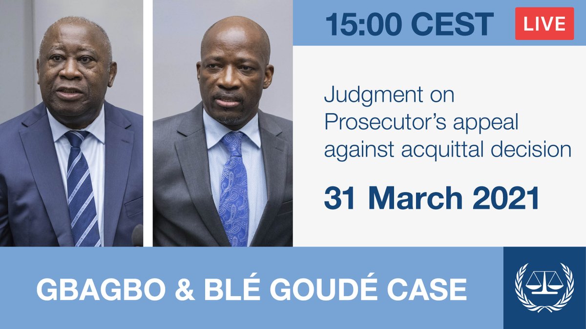 Next week at the #ICC: The judgment on the Prosecutor's appeal against the acquittal decision in the #Gbagbo and #BléGoudé case will be delivered on 31 March at 15:00 (CEST).
🎥 Watch it live on the ICC website or Facebook
📖  More info ➡️ bit.ly/3lPc2Mh