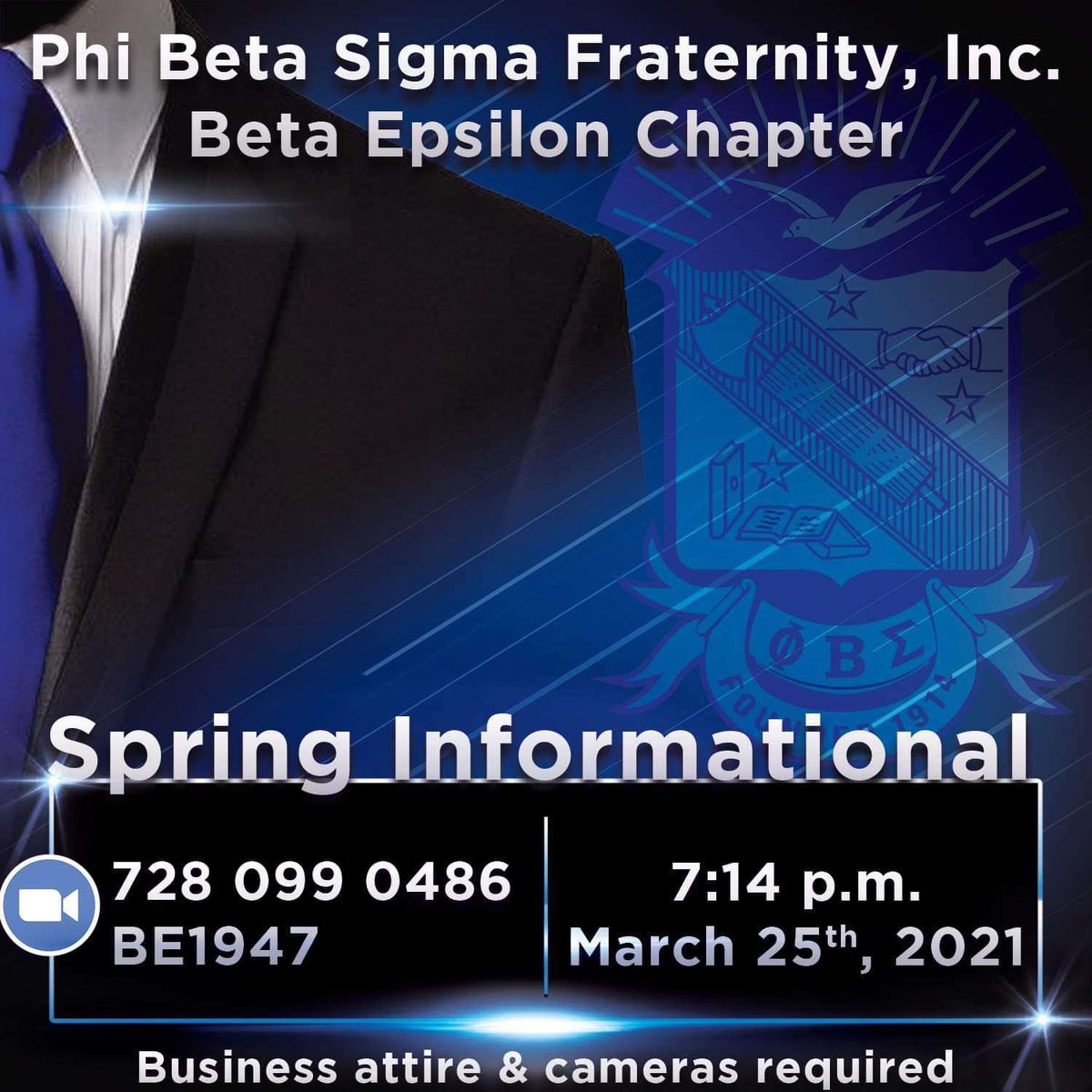 The brothers of the Beta Epsilon Chapter of Phi Beta Sigma Fraternity, Inc. cordially invite to you our Spring 2021 informational.
business attire and cameras required.
Unofficial Transcript highly recommended