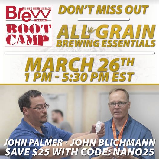 All Grain Brewing Essentials taught by John Palmer and John Blichmann will be live tomorrow, March 26th, from 1pm to 5:00pm EDT. Save $25 with the code: NANO25. Check the link below for more information.

byo.com/product/all-gr…