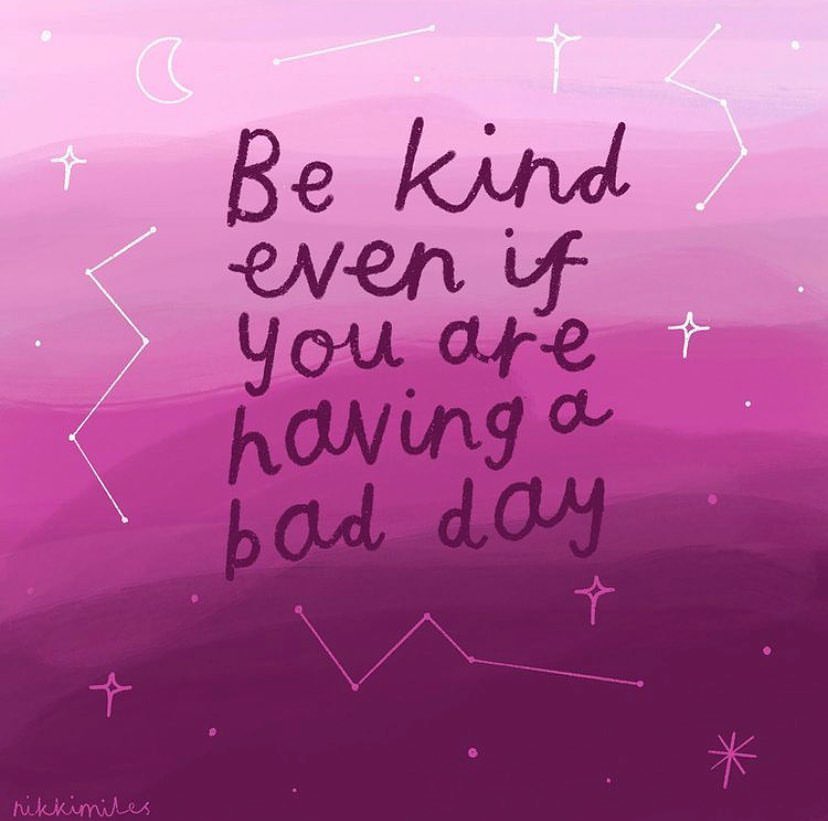 Be kind, even if you’re having a bad day (including to yourself too) 💕

Image: <a href="/nikkimiles_/">Nikki Miles</a>