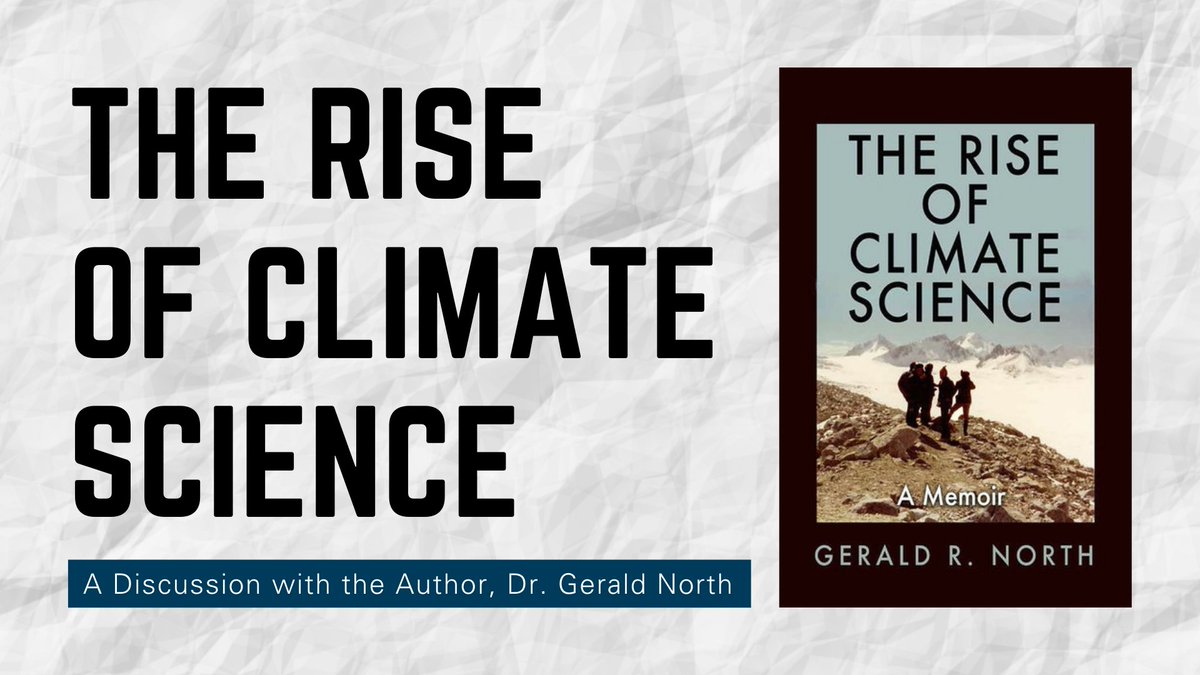 MeadowsC4Water's tweet photo. Tune in on April 20 to hear a virtual discussion with author of ‘The Rise of Climate Science’, Dr. Gerald North, &amp; #MC4Water ED, @MaceatMeadows. Attendees will also have an opportunity to participate in a live Q&amp;A! Details &amp; registration: https://t.co/yRFLYt1C0g. https://t.co/wVAmIrfvhJ