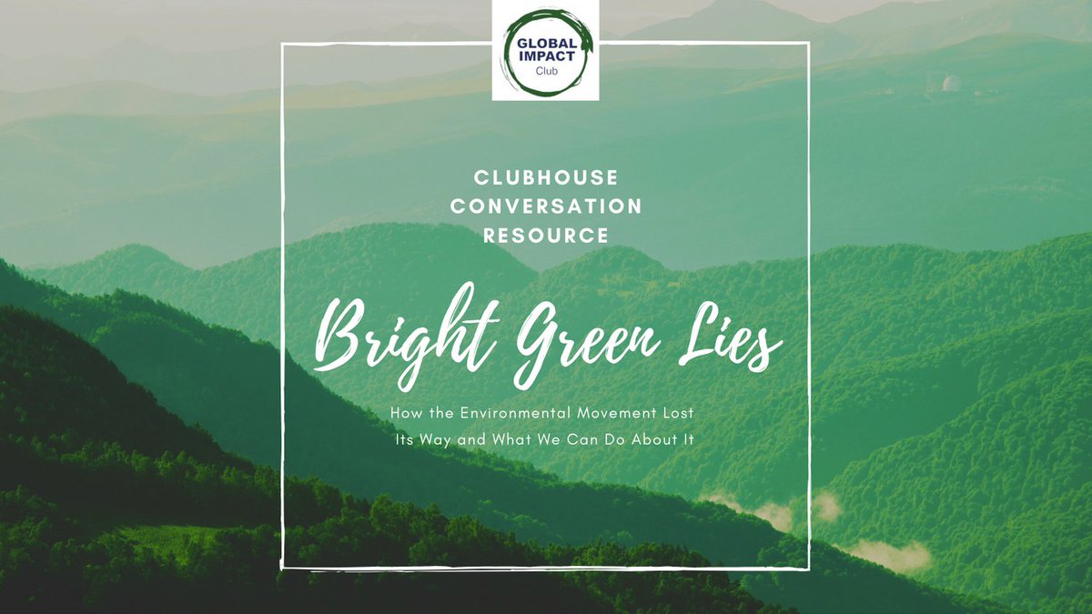 globalimpact21's tweet photo. Bright Green Lies, a book authored by
 @maxwilbert who shared his incredible insights in our clubhouse chat today. To learn more, you can get the book on Amazon or direct from https://t.co/MyXJPBTcRN  #globalimpactclub #climate #cop26 #climateaction
  #togetherforourplanet https://t.co/sq6GcssJWf