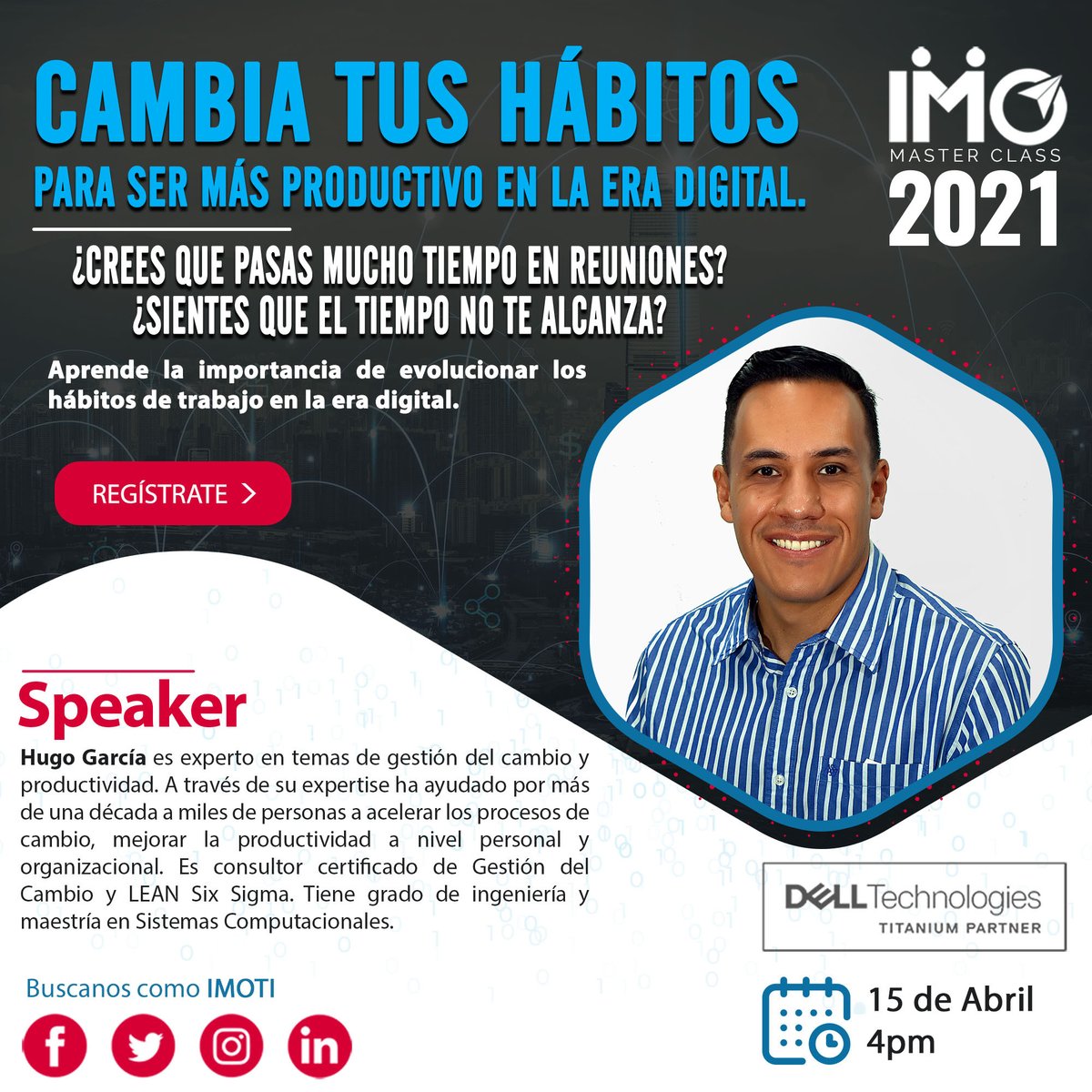 imo_ti's tweet photo. Si sientes que el día se te va en reuniones, sin tiempo para concretar tus proyectos, tal vez es tiempo de cambiar tus hábitos para ser más productivo. Descubre cómo en nuestra próxima Master Class . ¡Regístrate! https://t.co/AG9DBWyLWp
#IMO #MasterClass #DellTechnologies #IMOTI https://t.co/vL1OSyoMkM