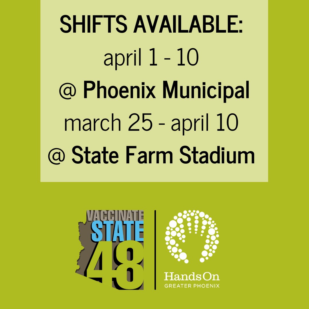 HandsOnPHX's tweet photo. Current #VaccinateState48 shift openings! We are still in need of volunteers at Phoenix Municipal, April 1-10, and at State Farm Stadium, March 25 - April 10. All sign ups can be found on https://t.co/zIp487cY6e! https://t.co/9uJFA4x6ST