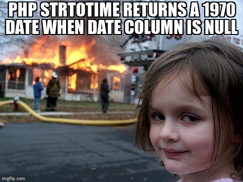 overflow_meme's tweet image. PHP strtotime returns a 1970 date when date column is null stackoverflow.com/questions/7737… #php #dateformat #strtotime