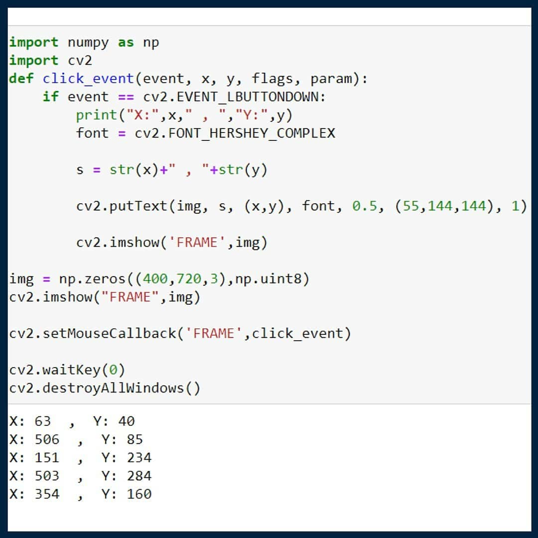 InfinityCodeX1's tweet photo. Get Coordinates on a Click using OpenCV

Follow us on instagram for more:

https://t.co/schTvFZ71A

#Python #followback #AI #ArtificialIntelligence #DeepLearning #Coding #programfolback #programminglife https://t.co/JMX25eoPZh