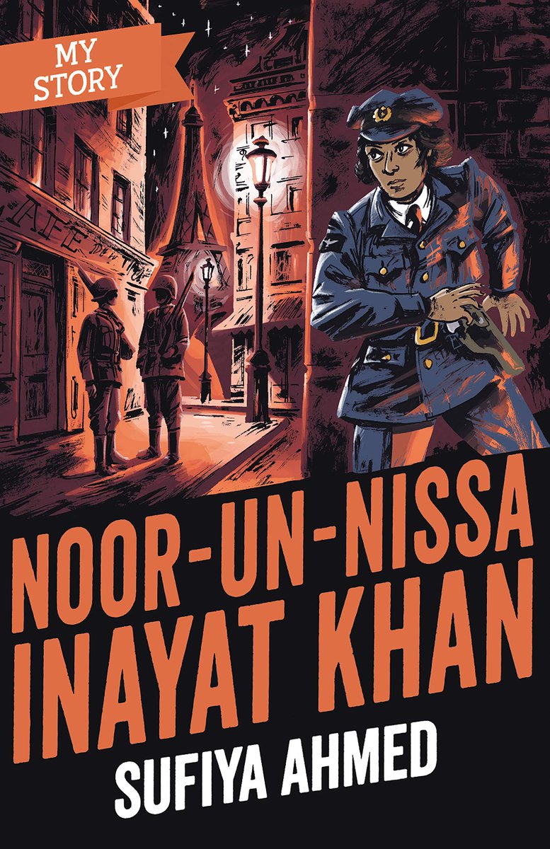 7Stories's tweet photo. My Story: Noor-un-Nissa Inayat Khan is the thrilling story of British-Indian World War Two heroine, Noor-un-Nissa Inayat Khan. Find more #7SRecommends for #WomensHistoryMonth here - https://t.co/pIJ6tqVP0E @scholasticuk @sufiyaahmed #NoorInayatKhan #SufiyaAhmed https://t.co/UV5foGtczk