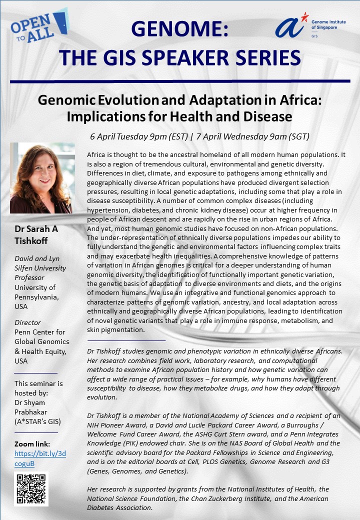 astar_gis's tweet photo. GIS is starting a new series of monthly scientific talks “Genome: The GIS Speaker Series”. For our 1st session on 7 April, 9am SGT, we invited Dr Sarah A Tishkoff to start this series with her talk on “Genomic Evolution &amp; Adaptation in Africa: Implications for Health &amp; Disease”. https://t.co/jr9GjQTxBi