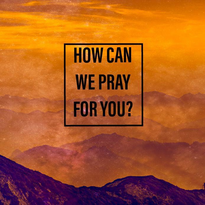 What's on your mind today? How can we pray for you? Let us know by sending us a direct message, or by commenting below.