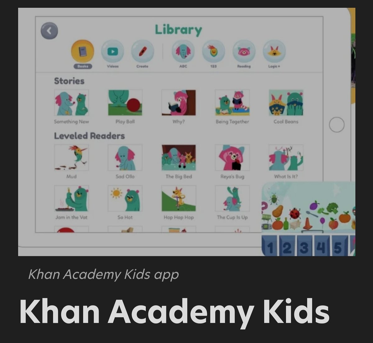 Make sure to check out the Khan Academy app for kids! The Khan Academy Kids app offers a rich variety of beginning reader activities and more than 60 books. All of them are beautifully illustrated and use research-proven learning techniques. 
learn.khanacademy.org/khan-academy-k…