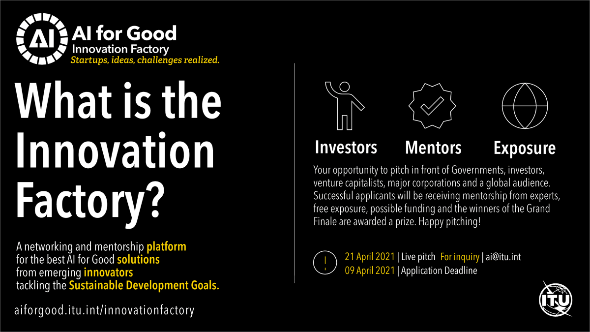 AIforGood's tweet photo. 📣 Call for #AI startups! Sign up to #Innovation Factory 2021 and win a chance to present your SDG-driven solution to a global audience and venture capitalists 👉 https://t.co/vzJa6ZdhHo
#AIforGood https://t.co/n7eYLPRcgA