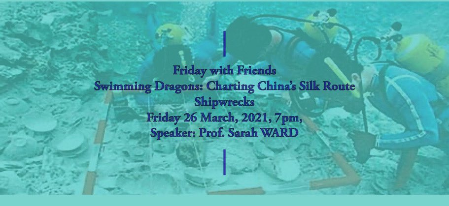 Don’t miss today’s online FwF talk on 
Swimming Dragons: Charting China’s Silk Route Shipwrecks
Friday 26 March, 2021, 7pm, 
Speaker: Prof. Sarah WARD.  To sign up visit fom.sg