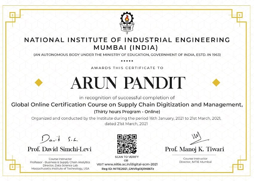 arunpandit's tweet photo. I recently completed the " Global Online Certification Course on Supply Chain Digitization and Management" by Professor David Simchi-Levi from ( MIT, USA) & Prof. Manoj K. Tiwari (Director, NITIE ).
#supplychain #mit #nitie
#digitalscm #certification #scm https://t.co/KY8msFxnUP