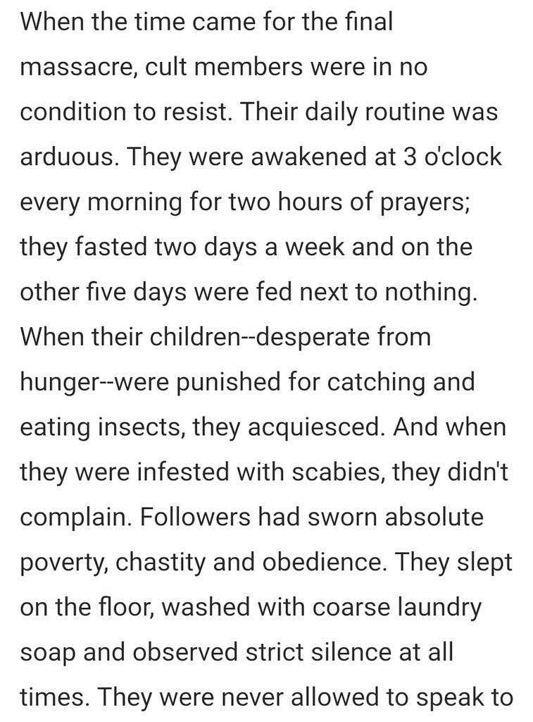 Every commandment was twisted and hyper intensified.Thou shalt not have sex ever.Thou shalt not speak at all.Thou shalt not eat.Credonia and Co. starved members to make them delusional, suggestible and easy to control. Kids were even punished for eating bugs when starving