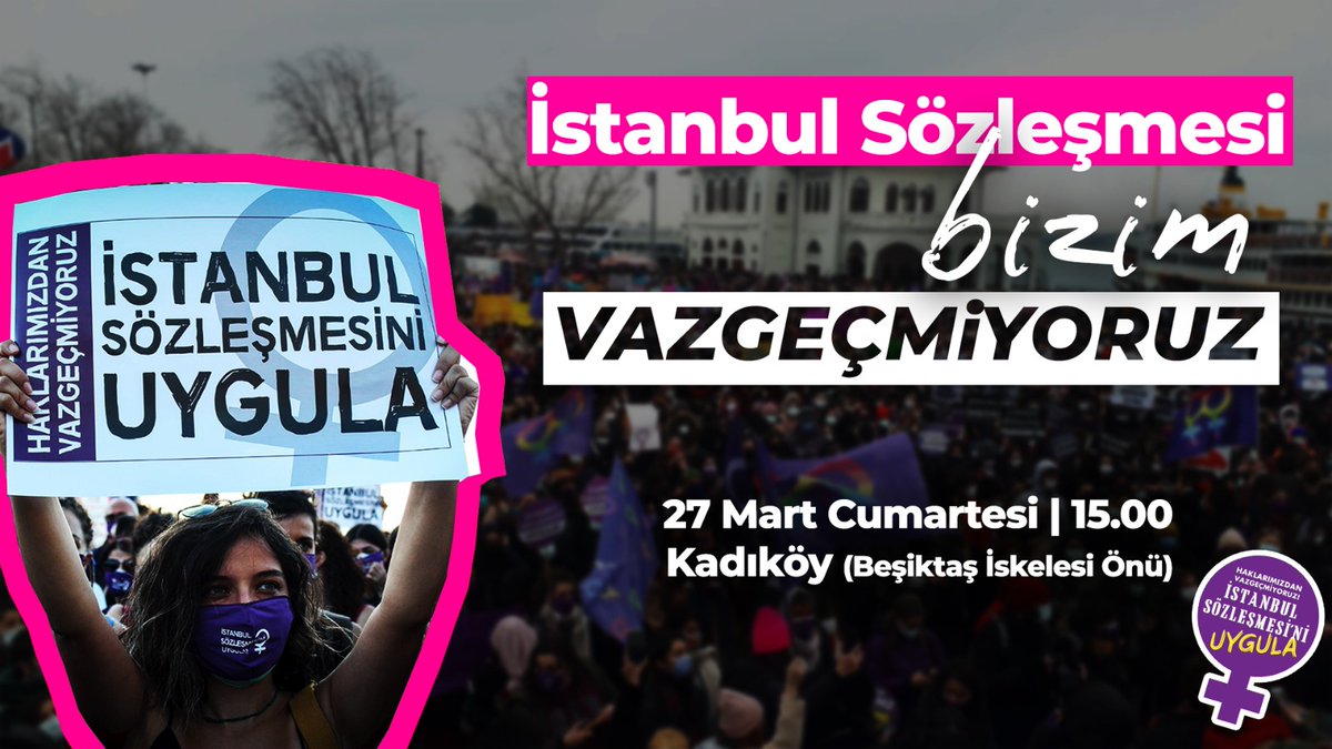 Cumartesi 15:00'te Kadıköy'deyiz! #İstanbulSozlesmesiBizim 
#KararıGeriCek