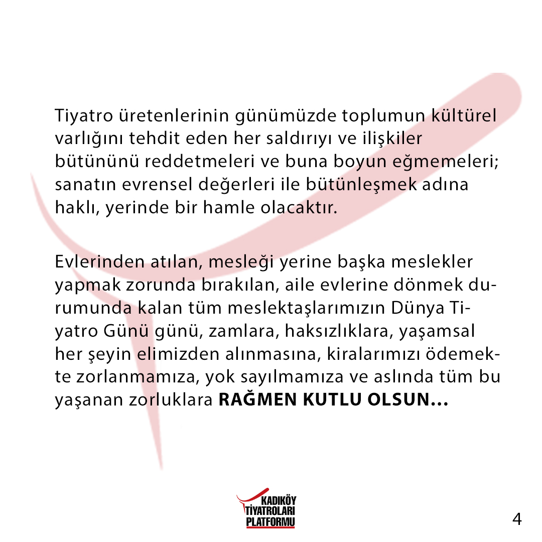 Tüm meslektaşlarımızın Dünya Tiyatro Günü günü, zamlara, haksızlıklara, yaşamsal her şeyin elimizden alınmasına, kiralarımızı ödemekte zorlanmamıza, yok sayılmamıza ve aslında tüm bu yaşanan zorluklara RAĞMEN KUTLU OLSUN… #RagmenBurdayiz