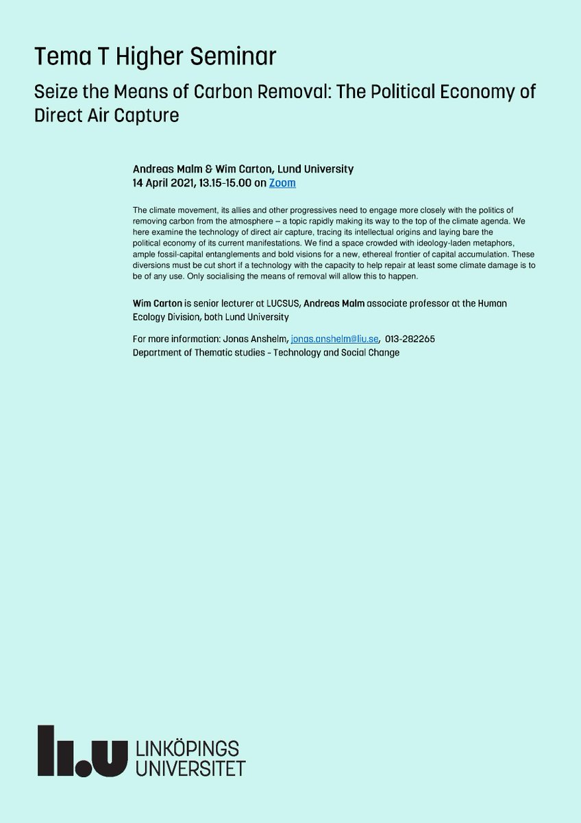 Tema T invites you to the Higher Seminar "Seize the Means of Carbon Removal: The Political Economy of Direct Air Capture" with Andreas Malm &amp; Wim Carton, Lund University. When: April 14 at 13-15. Where: Zoom.