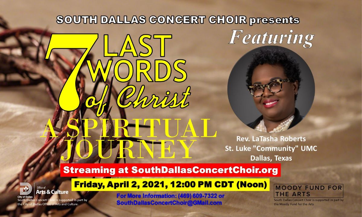 SouthDallasCC's tweet photo. Rev. LaTasha Roberts, Featured: Seven Last Words of Christ: A Spiritual Journey - Good Friday, April 2, 2021, 12:00 PM CDT (noon) - https://t.co/hCXjcbkoV5 @LRobertsInspire @SouthDallasCC @SouthDallasConcertChoir @RobHPrice @Rob_H_Price @WorkinDiva0664 @StLukeCommunityUMC https://t.co/HEMVoU7cLA