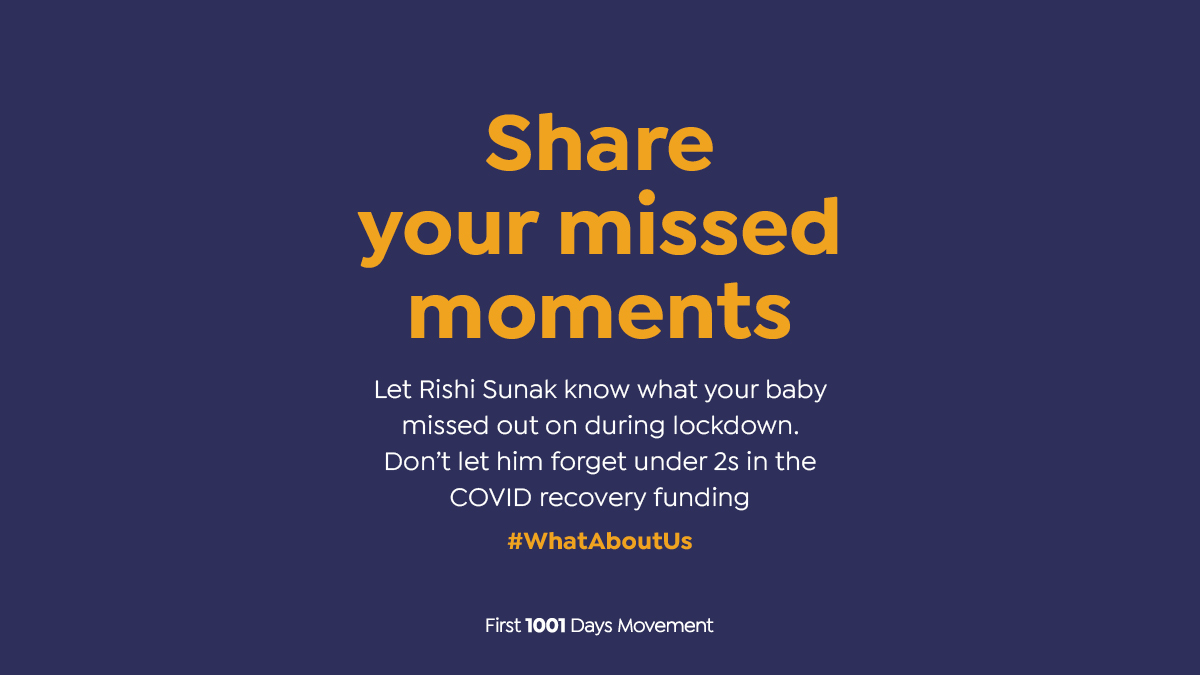 If you work with babies or toddlers or their parents please spread the word about the #WhatAboutUs campaign. We are asking parents to share their baby's missed moments with @rishisunak and ask why under 2's are not included in the COVID catch-up funding 1001days.org.uk/WhatAboutUs