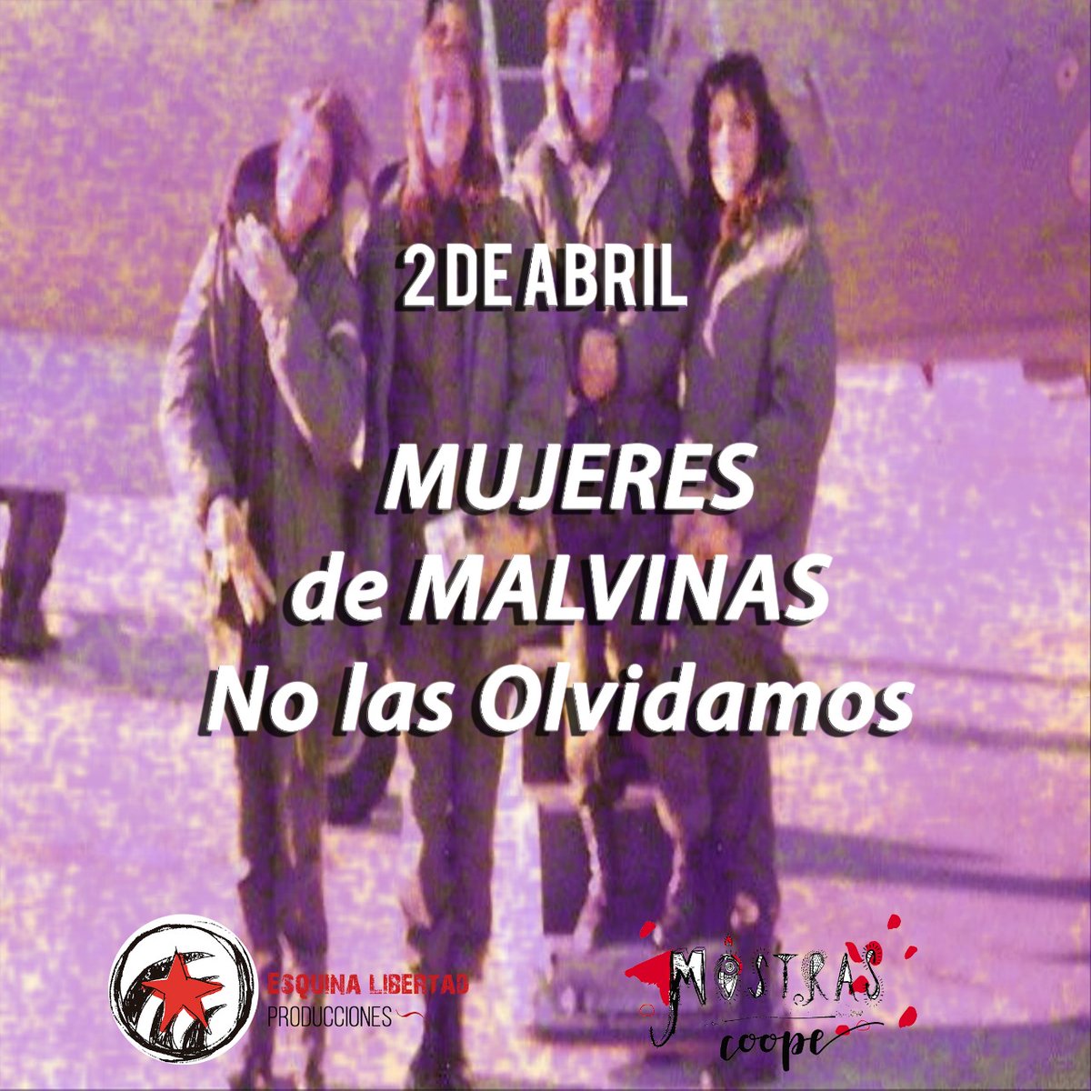 CoopeMostras's tweet photo. Hoy recordamos a lxs veteranxs y caídxs de la Guerra de Malvinas. 
Reivindicamos a las mujeres que también estuvieron allí y que fueron invisibilizadas desde siempre, para ellas también hubo Malvinas. https://t.co/4hKsXxSWpX