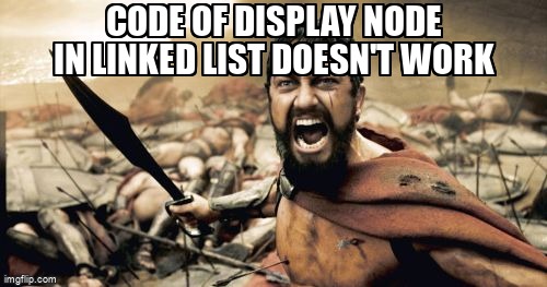 overflow_meme's tweet image. Code of display node in linked list doesn't work stackoverflow.com/questions/6692… #datastructures #linkedlist #singlylinkedlist #c