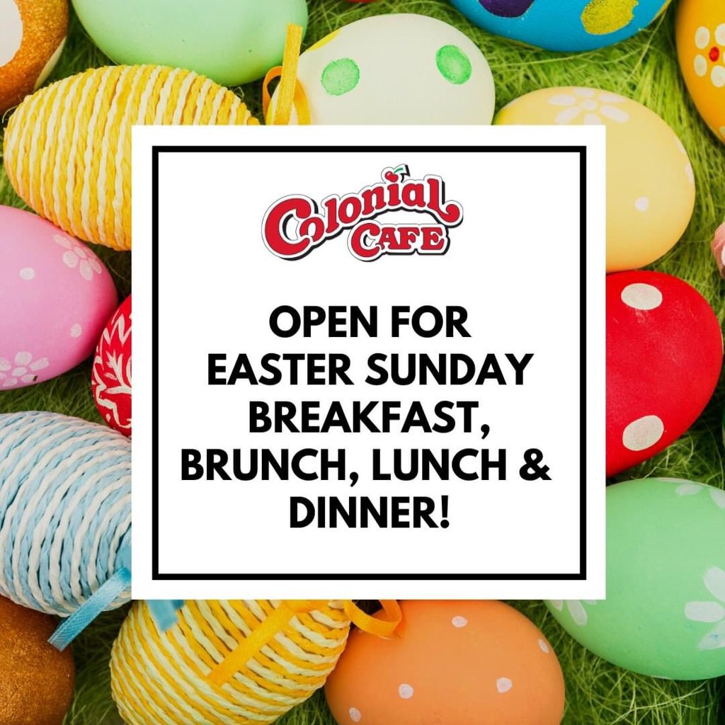 Stop in for Easter breakfast, brunch, lunch or dinner.  
We look forward to serving you.
#colonialcafes #breakfast #brunch #lunch #dinner #napervilleil #stcharlesil