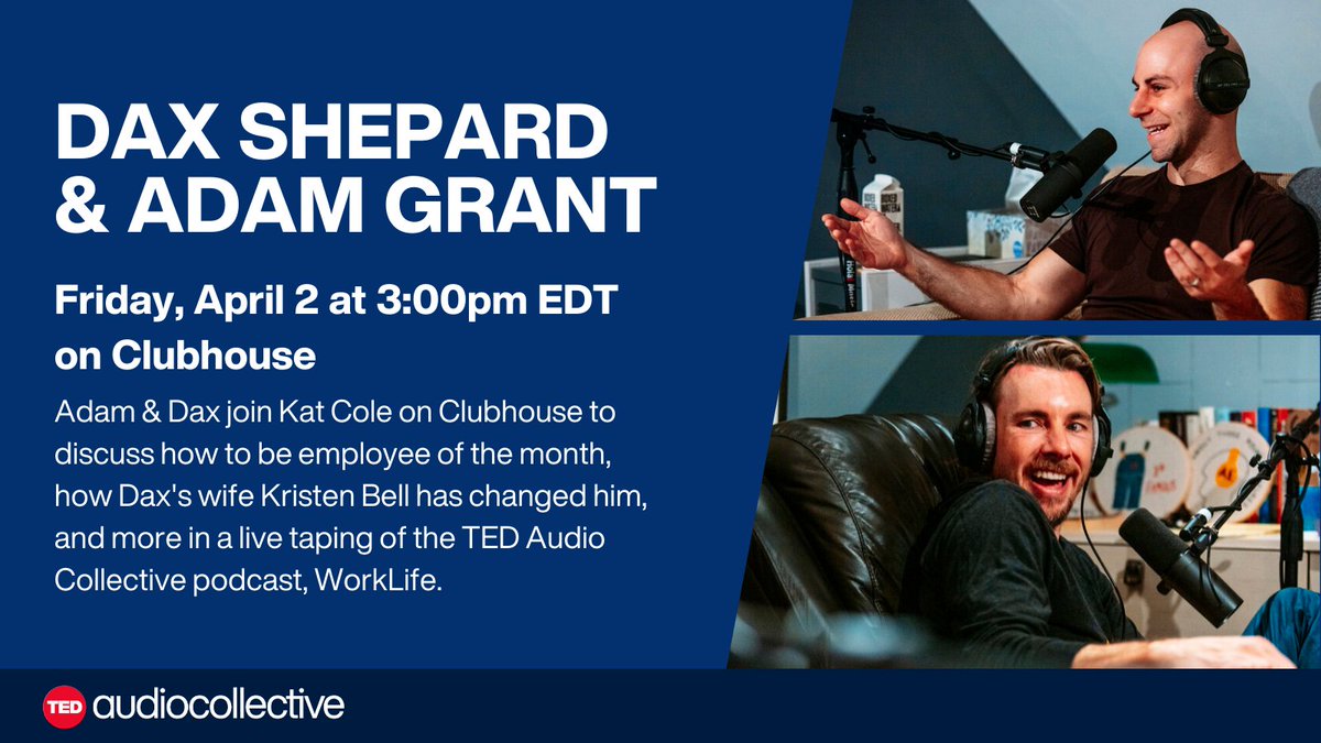 TODAY at 3pm EDT on @joinclubhouse! 👋 @daxshepard and @AdamMGrant join @katcoleatl for a special live episode of the #TEDPod WorkLife. Tune in here: tedtalks.social/clbhthinkagain