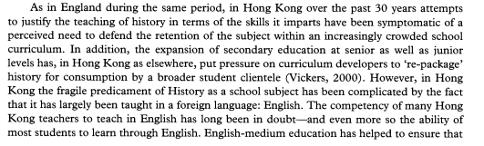 Returning to the issue on hand, how the control of language ensures a control over the views of Hong Kong students, particularly those being taught history. Including and especially the desire to distance Hong Kong Natives from their own history. https://sci-hub.do/https://www.jstor.org/stable/3099672?seq=1