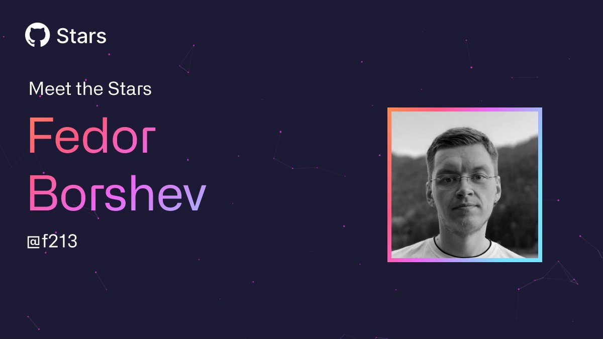 github's tweet photo. Meet Fedor Borshev - the newest member of the GitHub Stars Program ⭐! Fedor is a developer and CTO sharing his secrets for project management and teaching fast, high quality web development. Check it out! https://t.co/IPFYQ4BPIn https://t.co/ZxvacZmFBN
