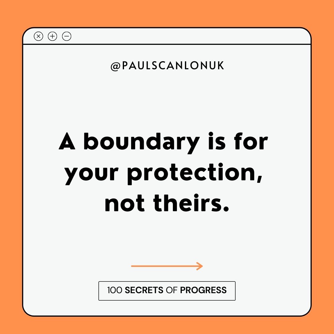 paulscanlonuk's tweet photo. Any boundary you set will be tested, remember why you set it and stick to it.
Their disrespect of your boundaries is telling you more about them than you.
#90 of - 100 Secrets Of My Progress new ebook.
Get your copy before Apr 6th - https://t.co/QvsHizRrBS
#secretsofprogress https://t.co/z8Il38Gzv5