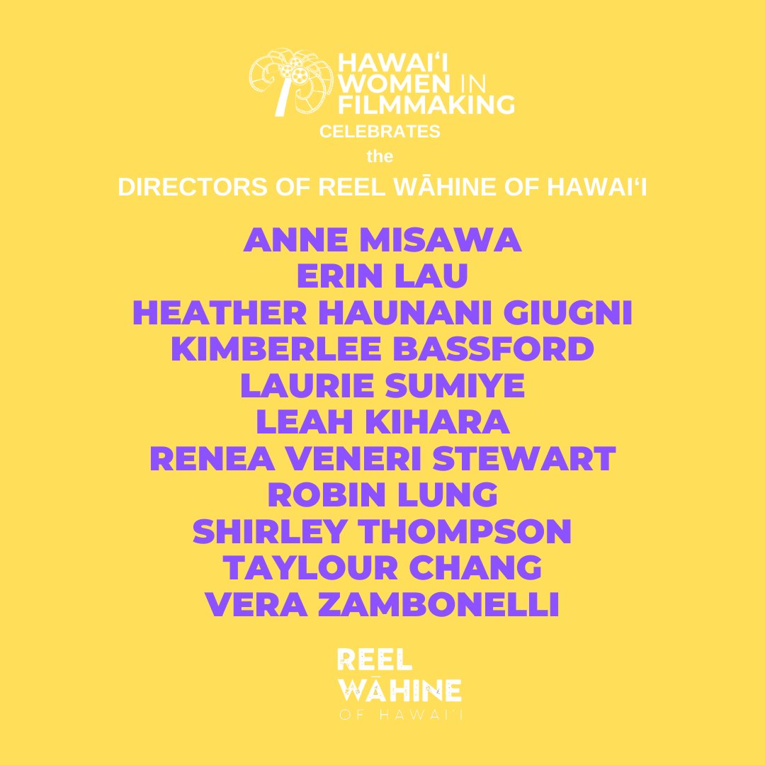 Celebrate these amazing wāhine directors with us! @reelwāhineofhawaiʻi @reelwahineofhawaii #wāhinedirectors #womendirectors