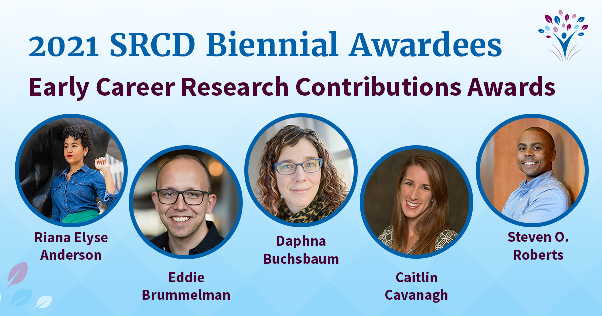 SRCDtweets's tweet photo. #EarlyCareer Research Contributions Awards: @rianaelyse, Eddie Brummelman, Daphna Buchsbaum, Caitlin Cavanagh, and Steven O. Roberts https://t.co/BvFu6SX2cS