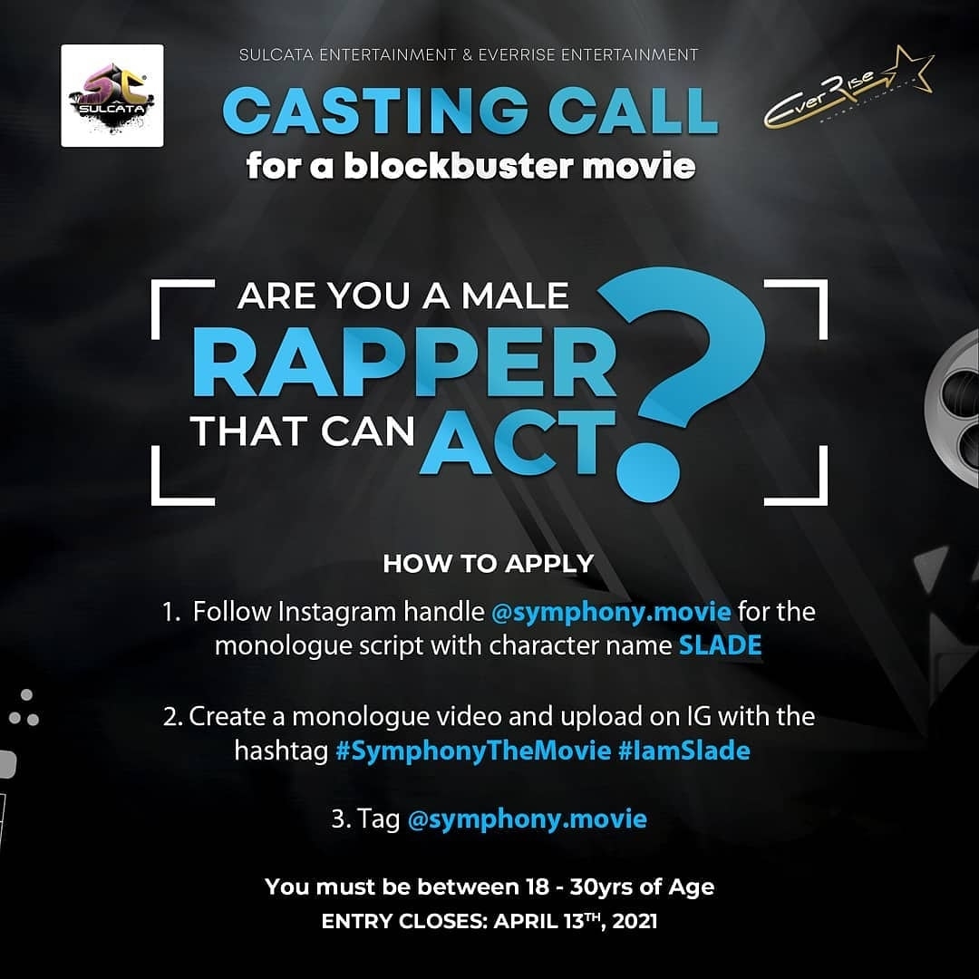 is searching for the next big face 
- Are you a dope Rapper that can Act?
- based in Nigeria ?
- between the ages of 18 - 30?

You might just be the person we are looking for. 

Tag anyone you know that fits the description 

ENTRY CLOSES ON THE 13TH OF APRIL.

#SymphonyTheMovie