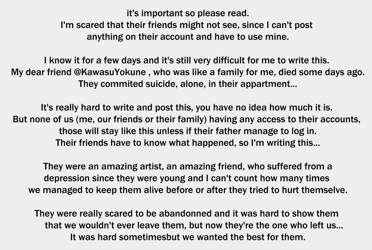 KumoboshiYoi's tweet photo. Hello, it's really important so please read, it was really hard for me both to write and post this.

My dear friend @KawasuYokune died, a few days ago...

The only thing I ask you is... To not forget them... To not let them disappear...

Sorry if I don't reply much... https://t.co/u0EhUdENKz